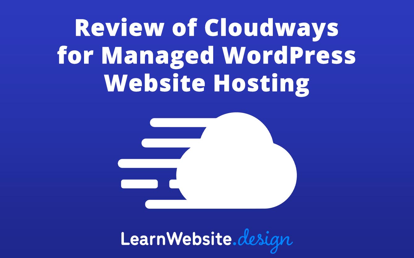 2021 Review of Cloudways for Managed WordPress Website Hosting